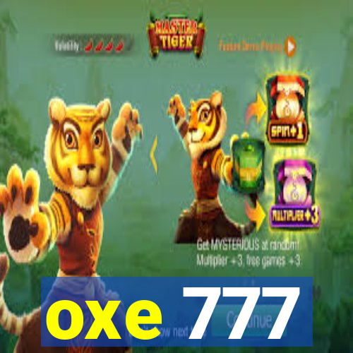 oxe 777